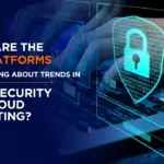 What are the Top Platforms for Learning About Trends in Cybersecurity and Cloud Computing?