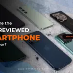 What are the Top-Reviewed Smartphones of This Year?